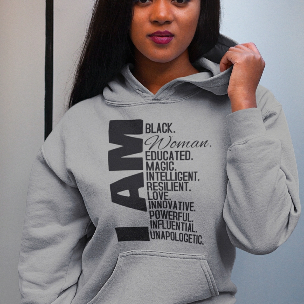 I AM A Black Woman Hoodie